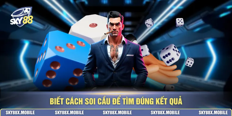 Biết cách soi cầu để tìm đúng kết quả