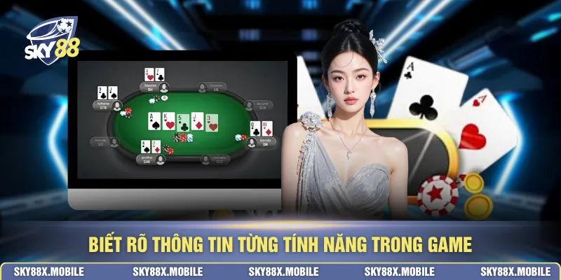 Biết rõ thông tin từng tính năng trong game