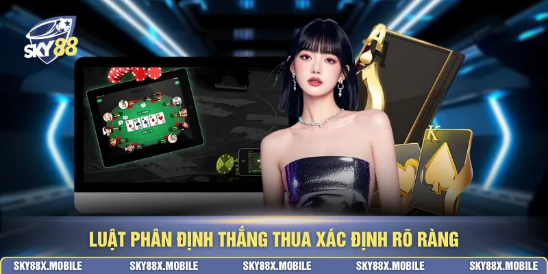 Luật phân định thắng thua xác định rõ ràng