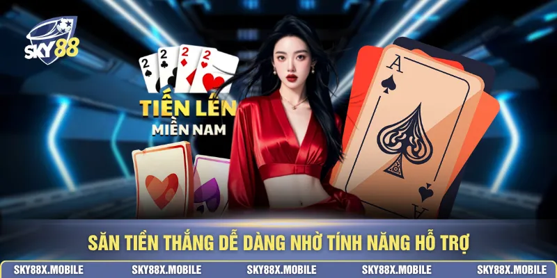 Săn tiền thắng dễ dàng nhờ tính năng hỗ trợ