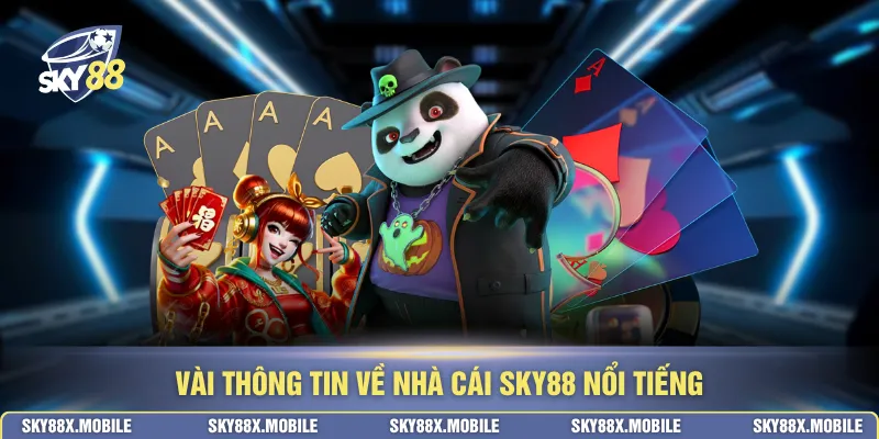 Vài thông tin về nhà cái SKY88 nổi tiếng